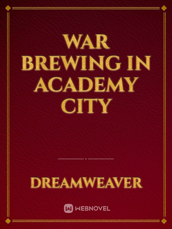 War Brewing In Academy City