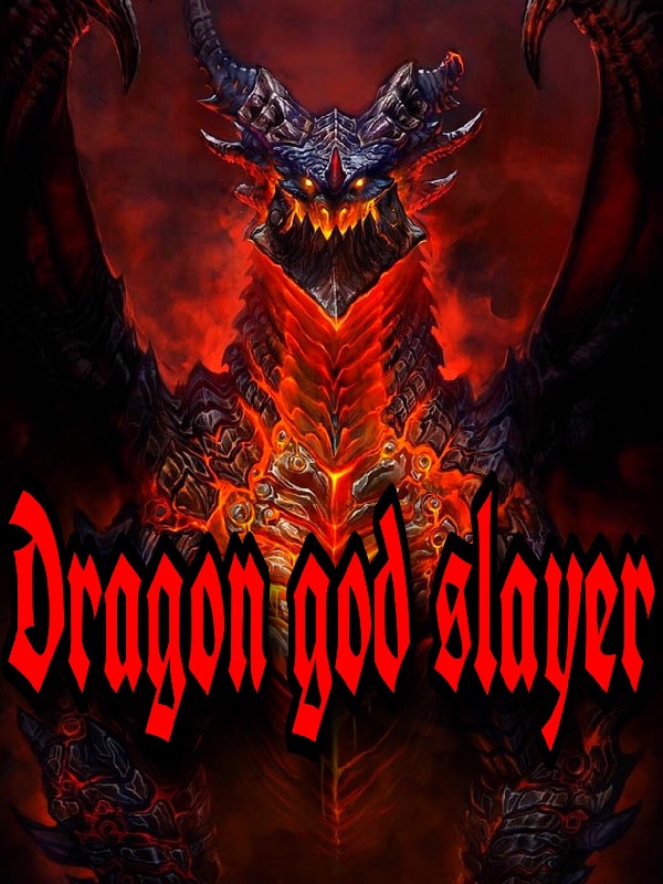 Dragon god slayer