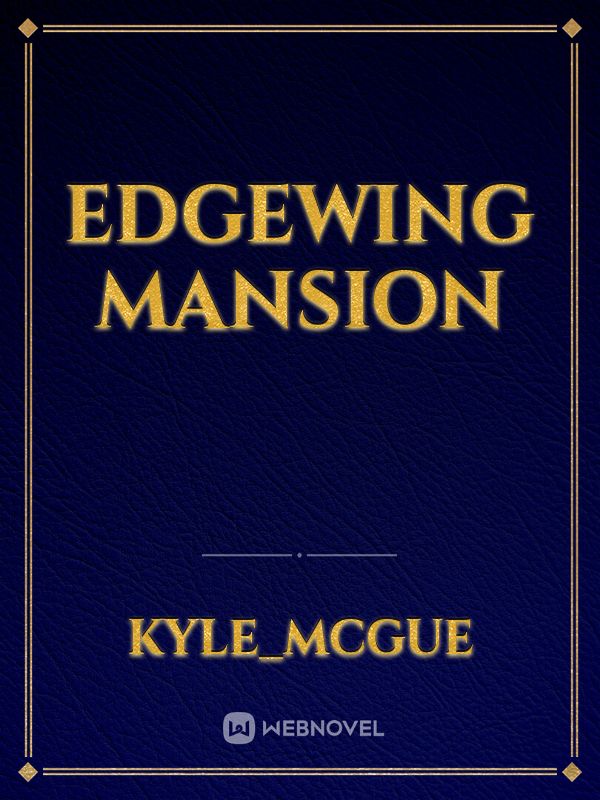 Edgewing Mansion