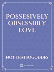 possesively obsessibly love Book