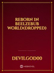 Reborn in Beelzebub world(dropped) Book