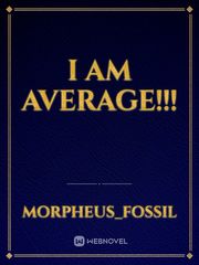 I AM AVERAGE!!! Book