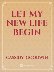 Let my new life begin Book