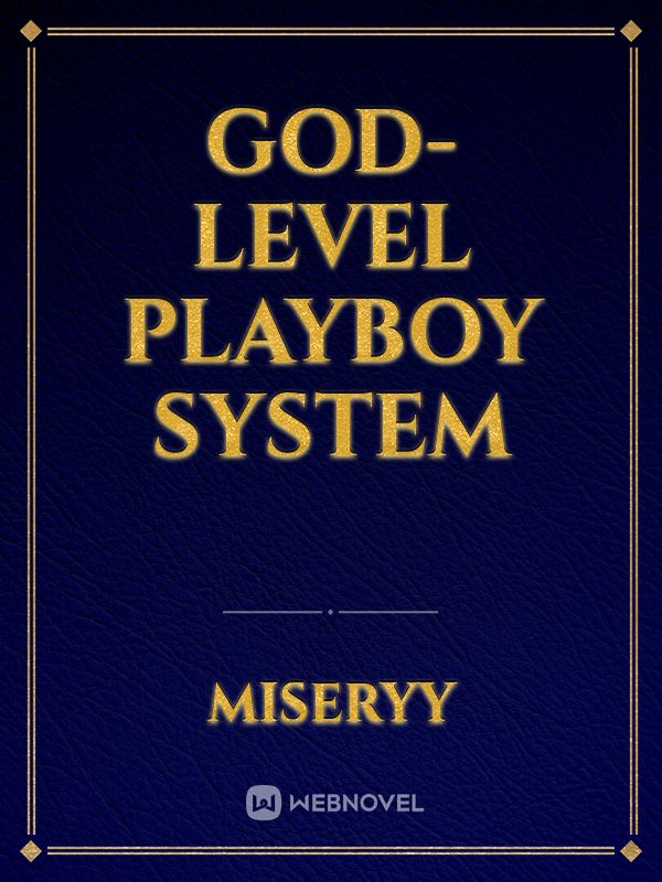God-Level Playboy System