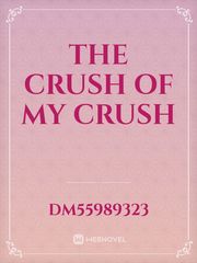 The Crush of my Crush Book