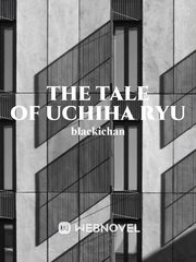 The Tale Of Uchiha Ryu Book