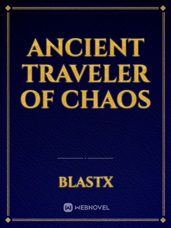 Ancient Traveler of Chaos