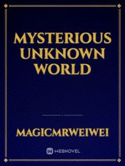 Mysterious unknown world Book