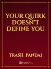 Your quirk doesn't define you Book