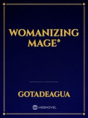 Womanizing Mage* Book