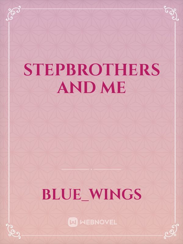 Stepbrothers And Me Book