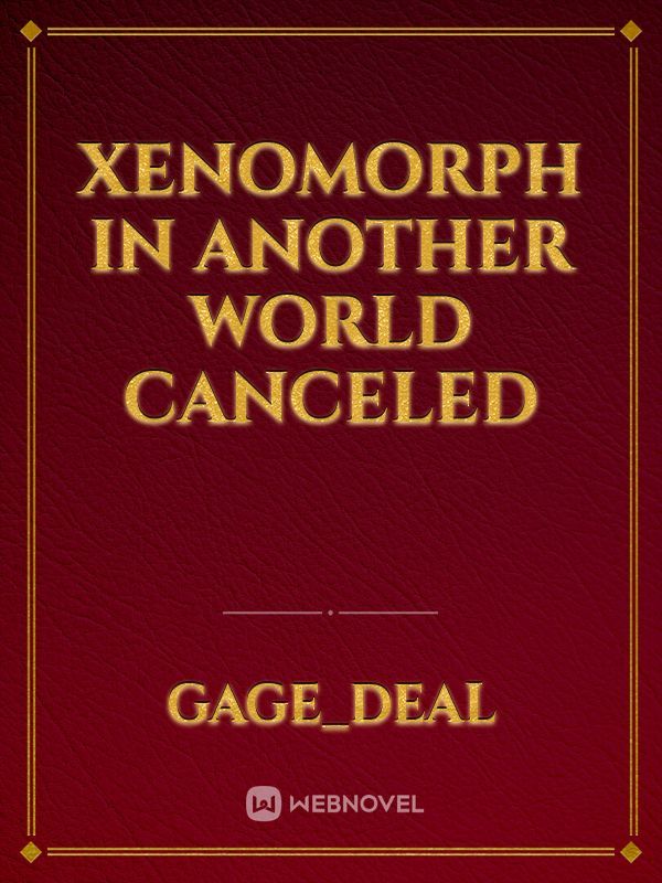 Xenomorph In Another World Canceled