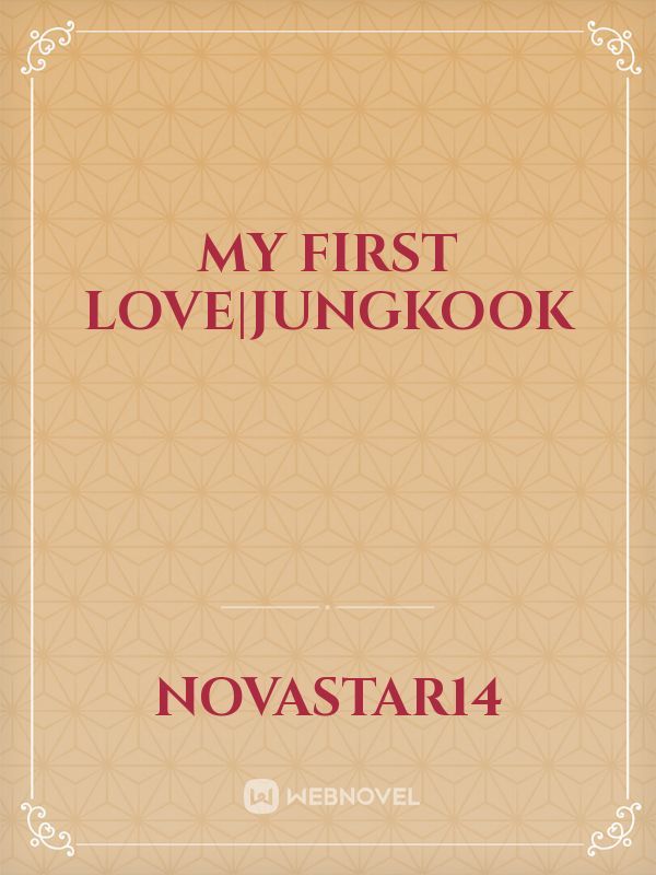 My First Love|Jungkook