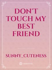Don't Touch My Best Friend Book