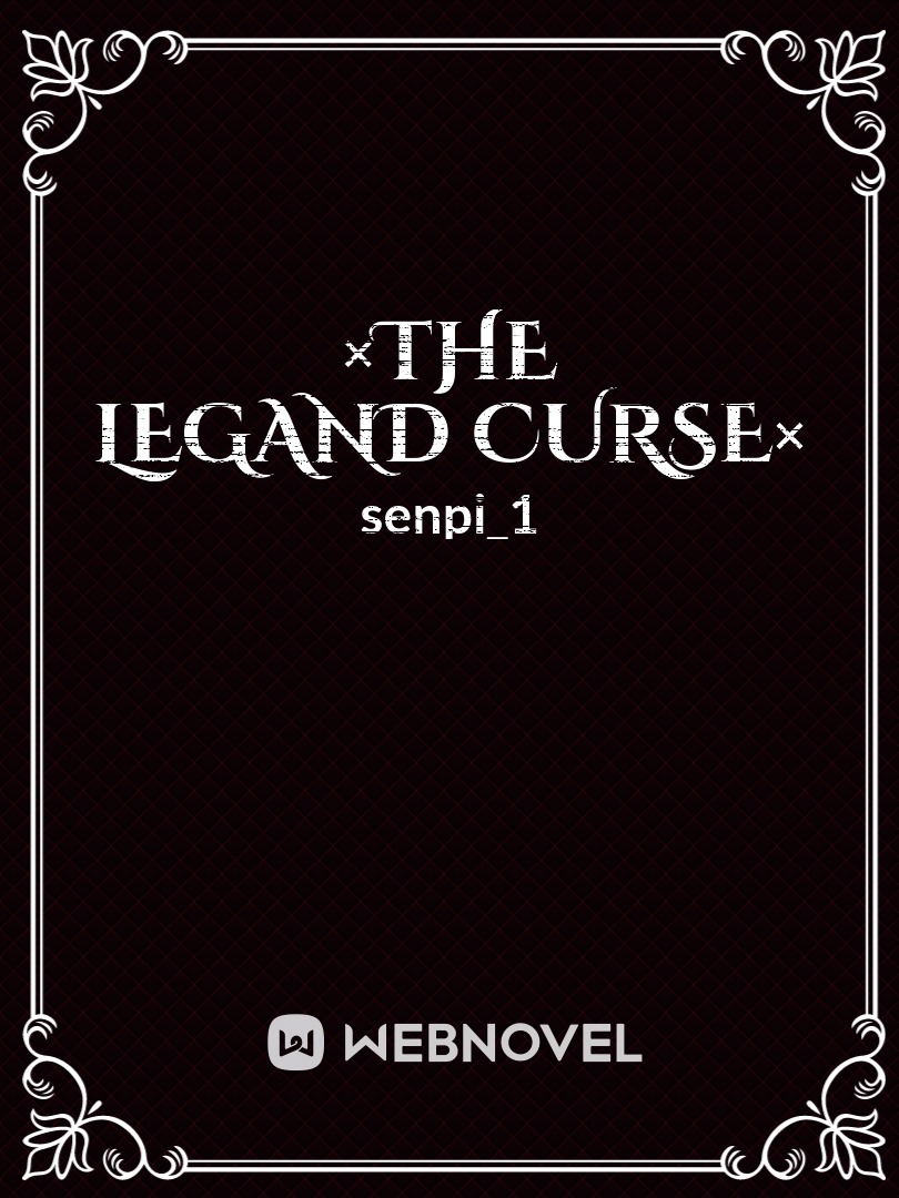 ×The Legand Curse× Book