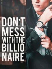 Don't Mess With The Billionaire Book