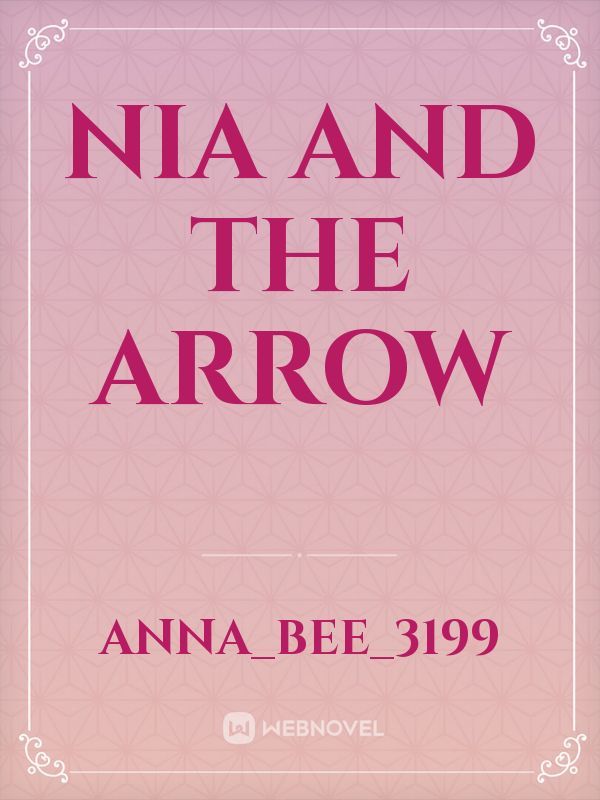 Nia and the Arrow