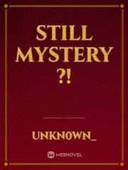 Still Mystery ?! Book