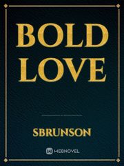 Bold Love Book