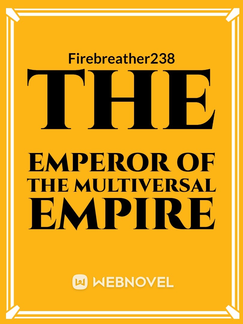 The Emperor of the Multiversal Empire Book