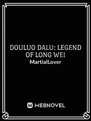 Douluo Dalu: Legend Of Long Wei Book
