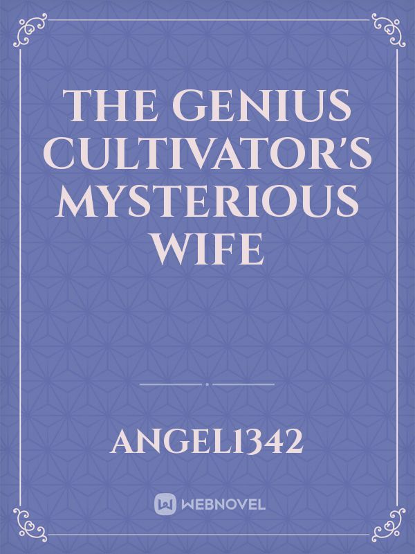 The Genius Cultivator's Mysterious Wife Book