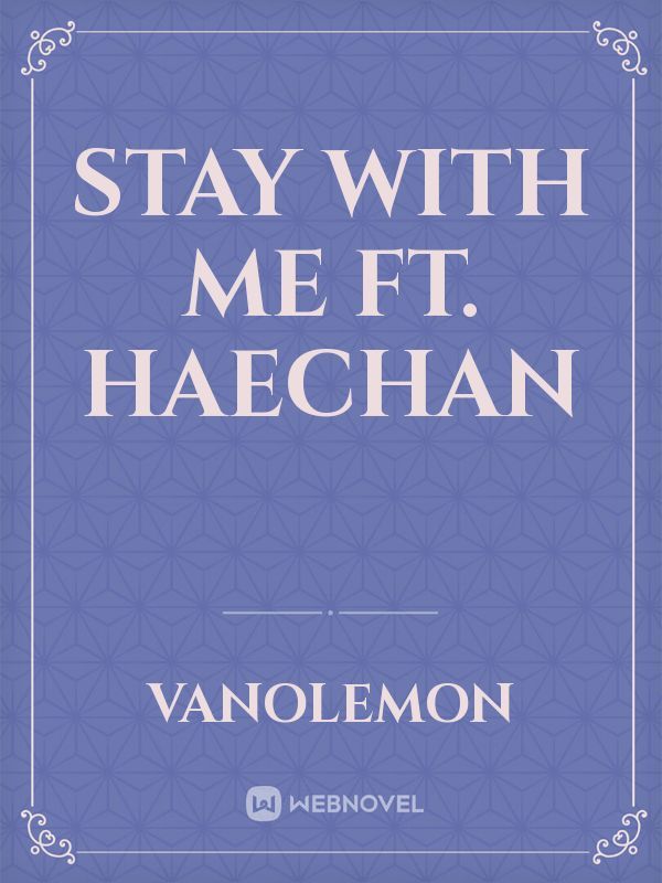 stay with me Ft. Haechan
