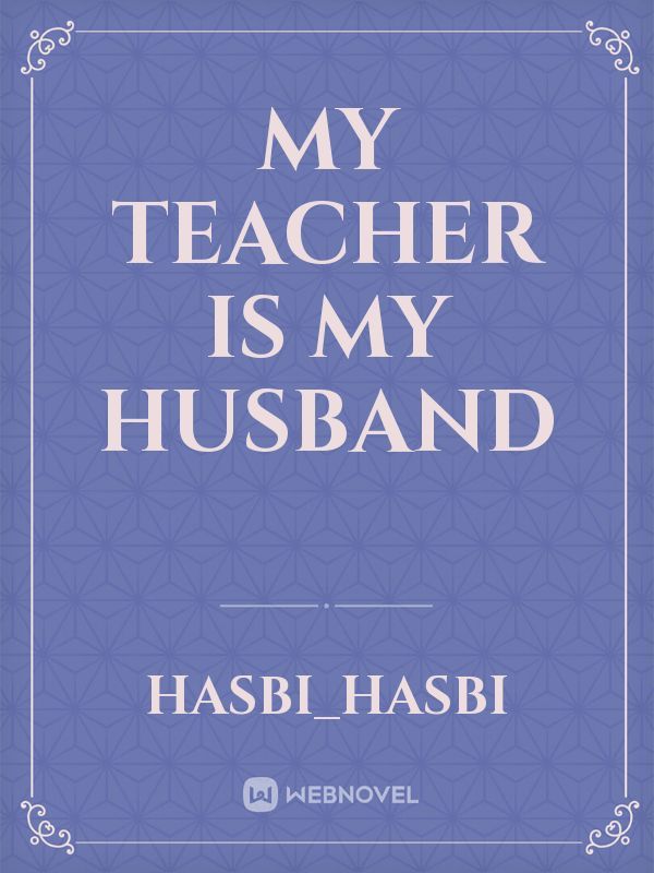 my teacher is my husband Book