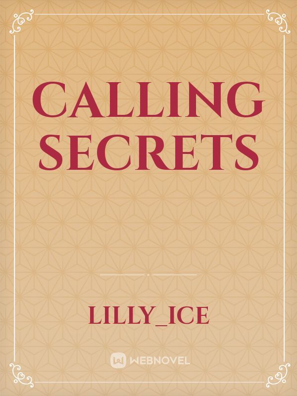 calling secrets