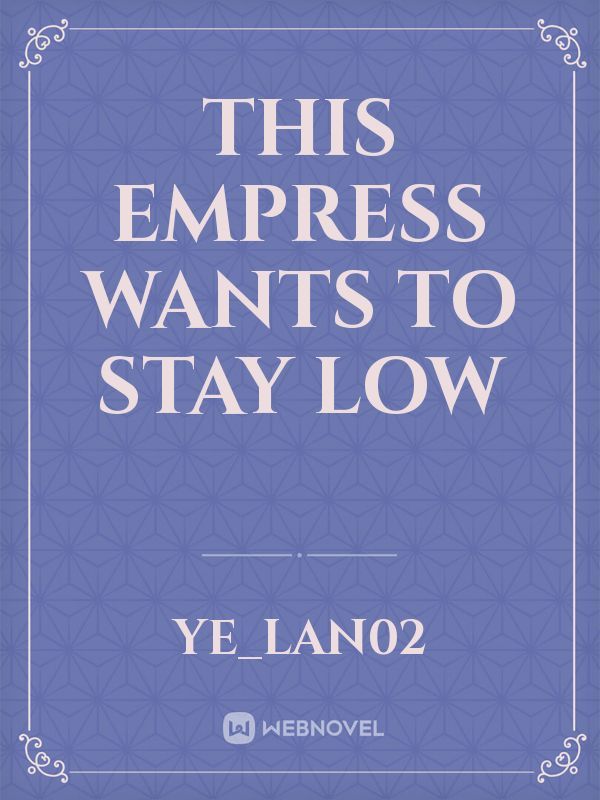 This Empress wants to stay low Book