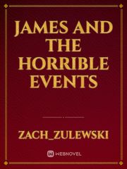 James and the Horrible Events Book