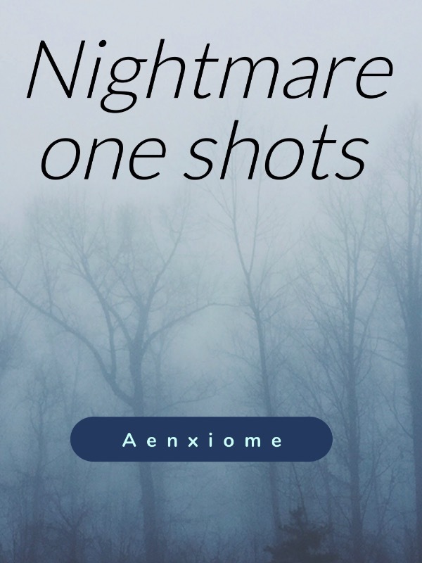 Nightmare one shots Book