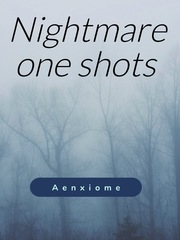 Nightmare one shots Book