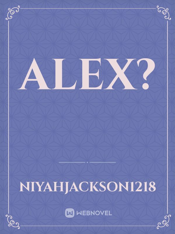 Alex? Book