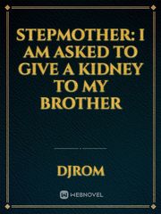 stepmother: i am asked to give a kidney to my brother Book