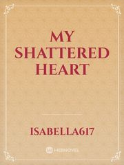 My Shattered heart Book