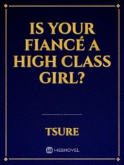 Is your Fiancé a High Class Girl? Book