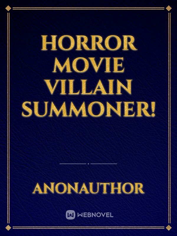 Horror Movie Villain Summoner! Book