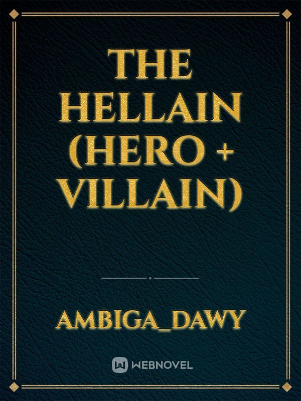 The Hellain (Hero + Villain)