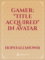 Gamer: *Title Acquired* in Avatar Book