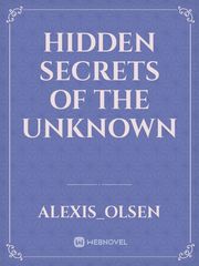 Hidden Secrets Of The Unknown Book