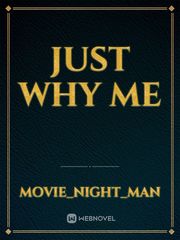 just why me Book