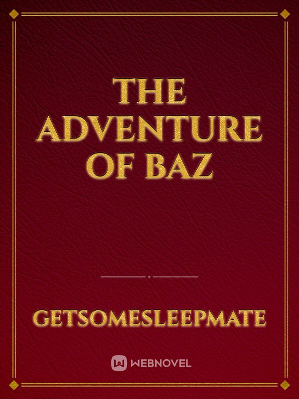 The Adventure of Baz