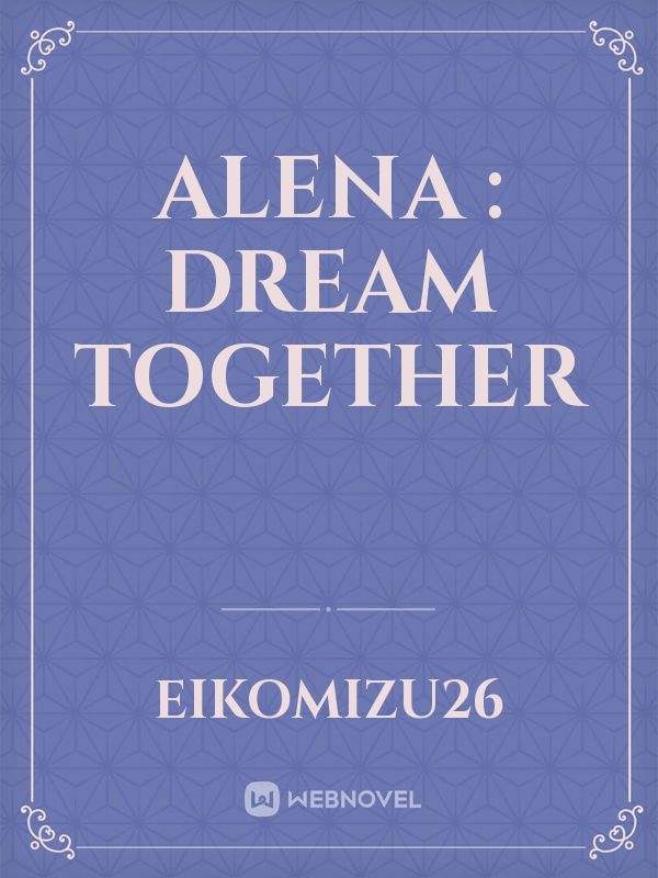 Alena : Dream Together Book