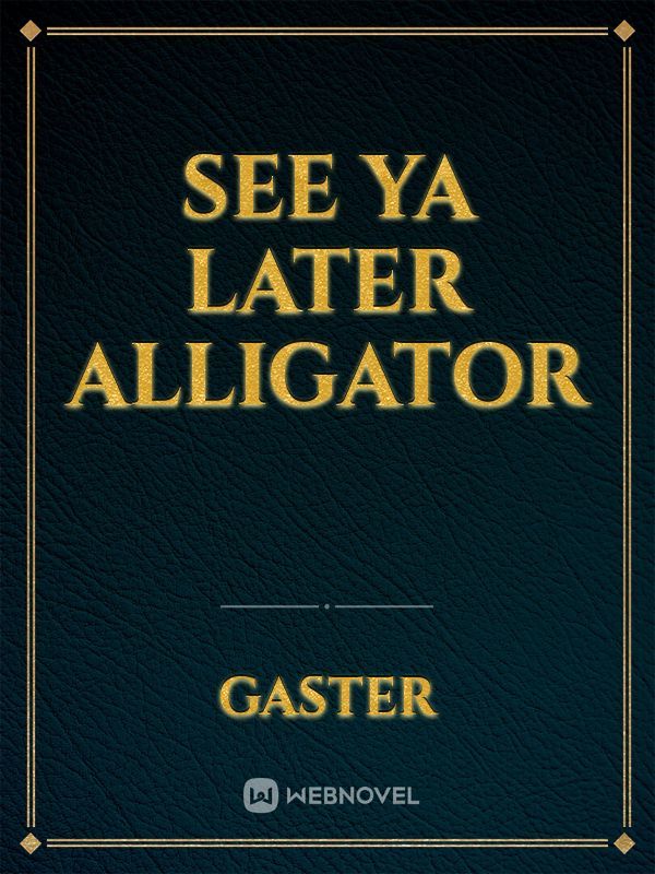 See Ya Later Alligator Book