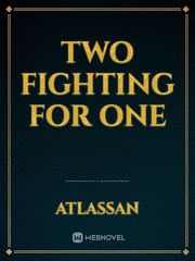 Two Fighting For One Book