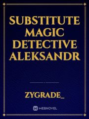 Substitute Magic Detective Aleksandr Book