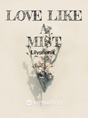 Love Like a Mist Book