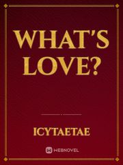 What's love? Book