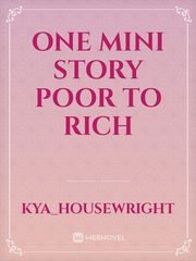 One mini story
Poor To Rich Book